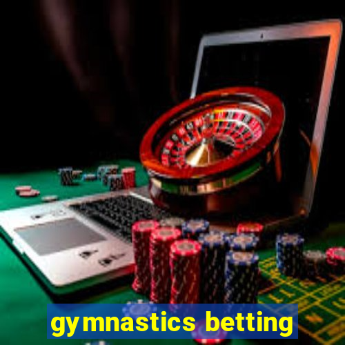 gymnastics betting